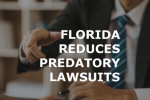 Florida Tort Reform Reduces Predatory Lawsuit Practices Targeting Trucking Companies