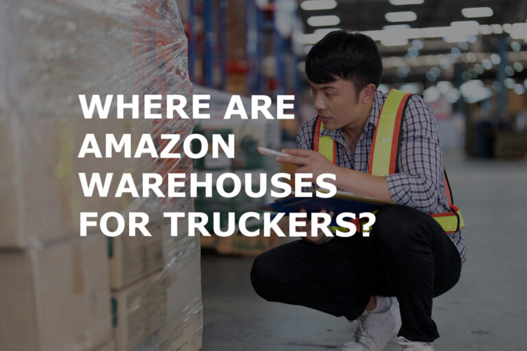 Where Are Amazon Warehouses in the U.S. for Truckers?