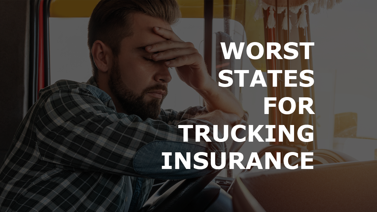 What Are the Worst States for Commercial Trucking Insurance?