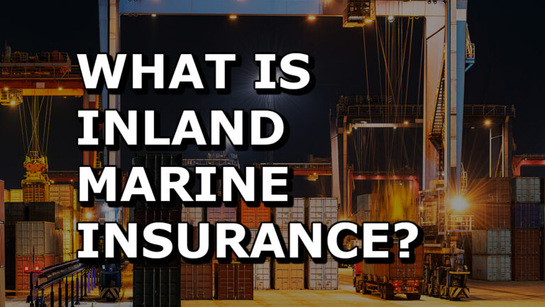 Everything You Need to Know About Inland Marine Insurance Coverage