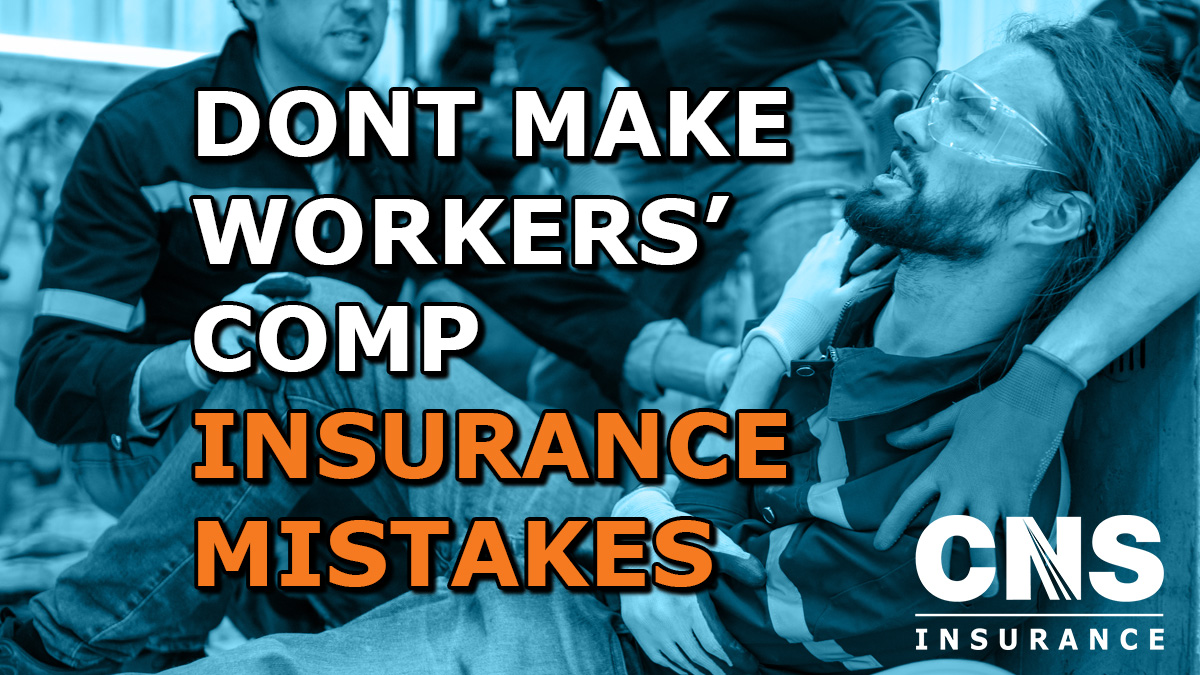dont make these common workers comp insurance mistakes