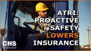 ATRI Research: The Link Between Proactive Safety and Lower Trucking Insurance Rates